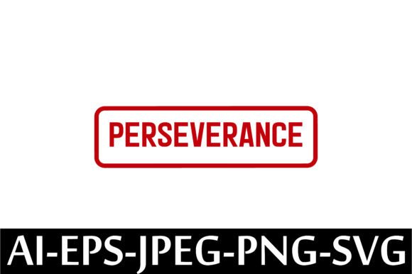 PERSEVERANCE Rubber Stamp Design Vector: A Digital Creative Asset Explained